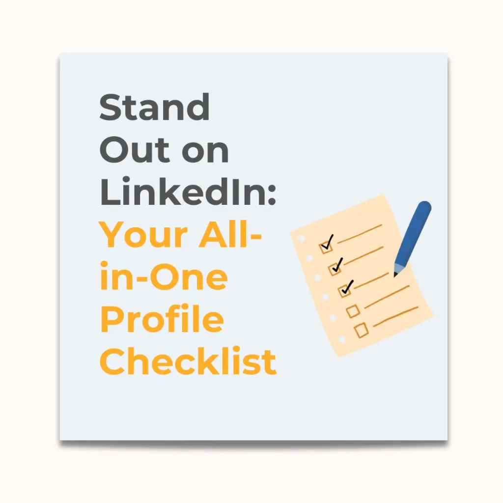 Stand Out on LinkedIn: Your All-in-One Profile Checklist